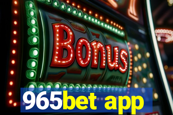 965bet app